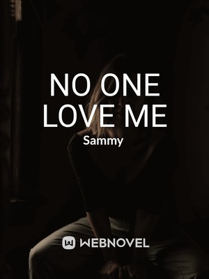 No one love me